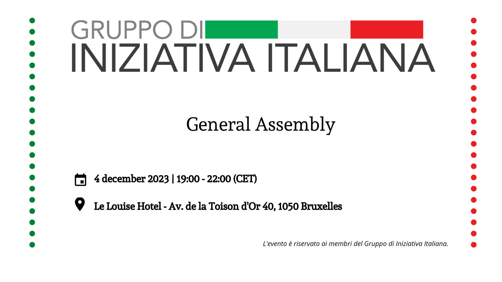 GII | General Assembly of the Italian Initiative Group | 4 December – 19h00, Le Louise Hotel